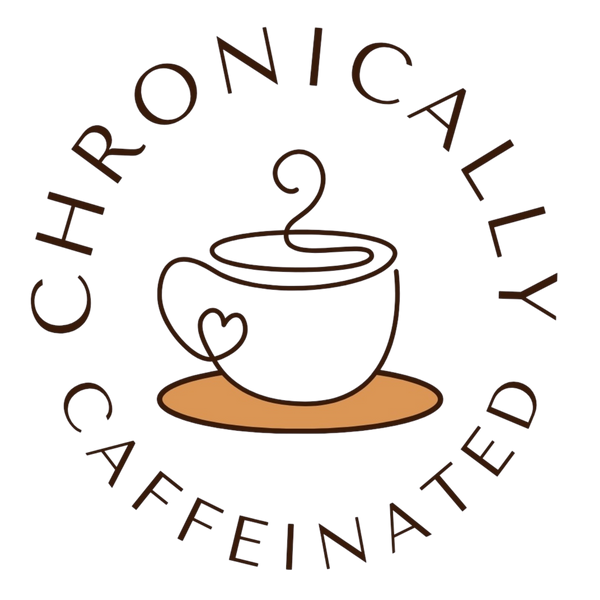 Chronically Caffeinated 